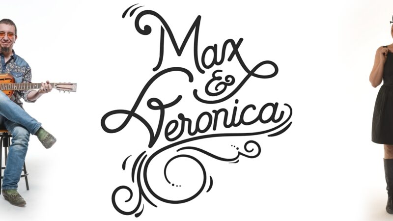 MAX E VERONICA LIVE AL #SWEETHOMEMUSIC THE LOOKDOWN SESSIONS PRESENTANO RALROADIN’ SOME!