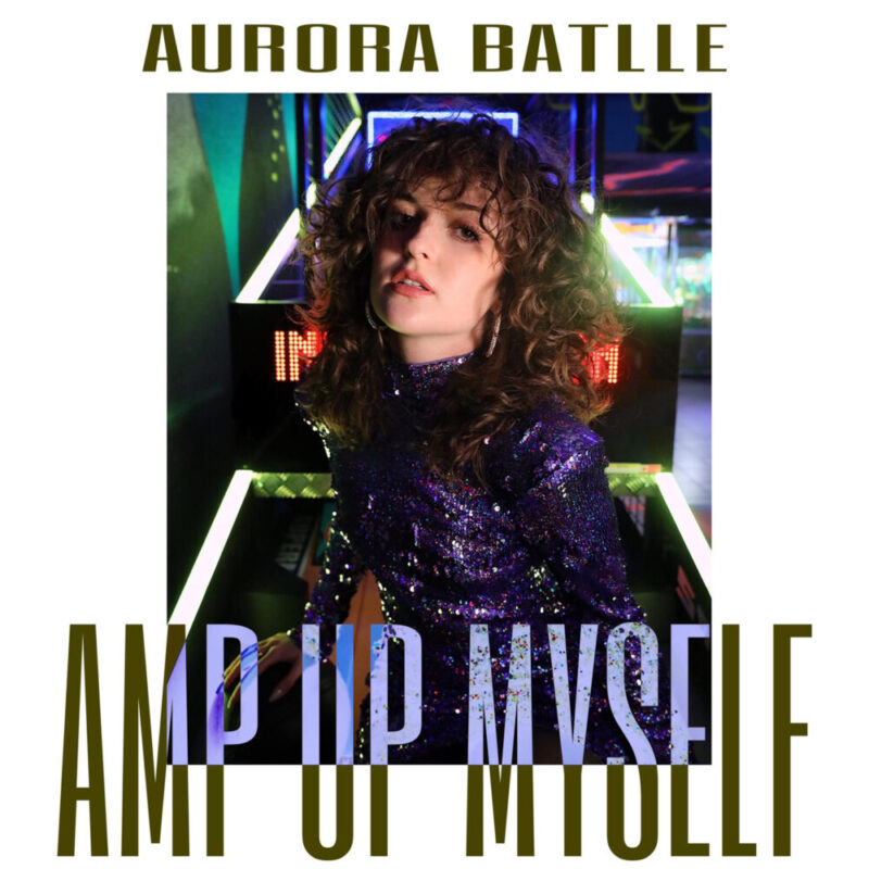 Aurora Batlle giovane talento pubblica “Amp up myself” brano d’esordio