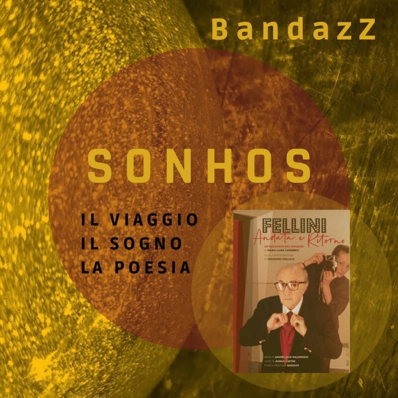 BandazZ  mercoledì 20 gennaio esce sulle piattaforme digitali  SONHOS Il viaggio, il sogno, la poesia (Savalla Records) 