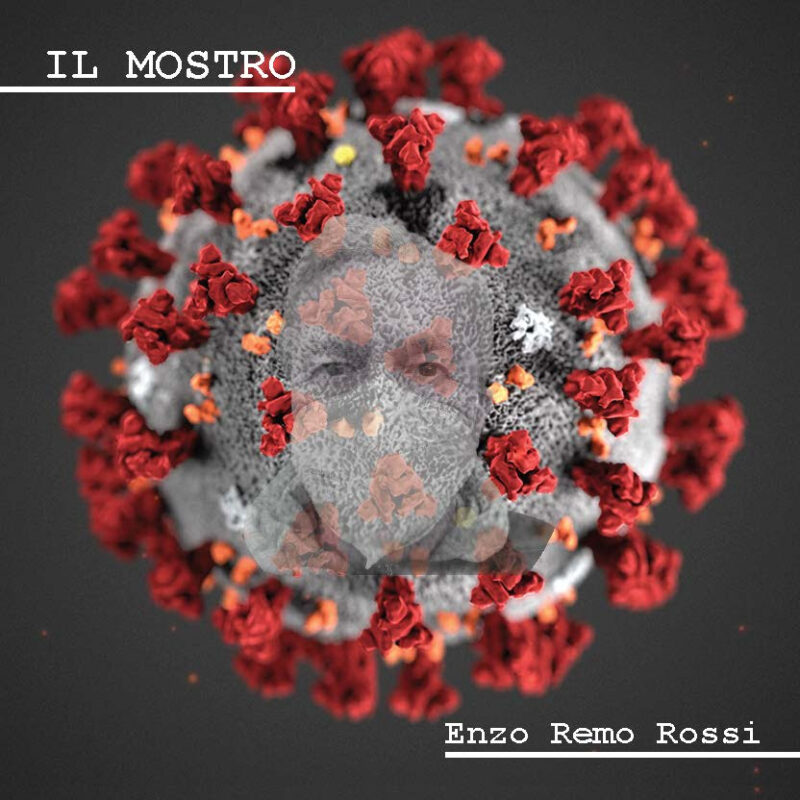 IL MOSTRO è il nuovo singolo di ENZO REMO ROSSI