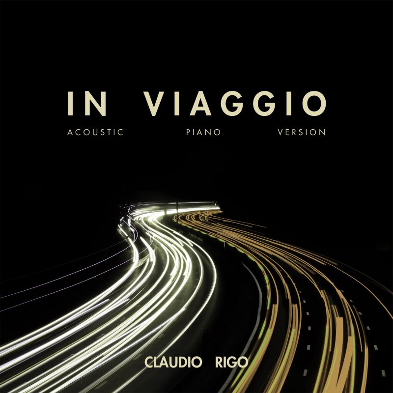 Claudio Rigo: il nuovo singolo “In viaggio” disponibile dal 16 settembre
