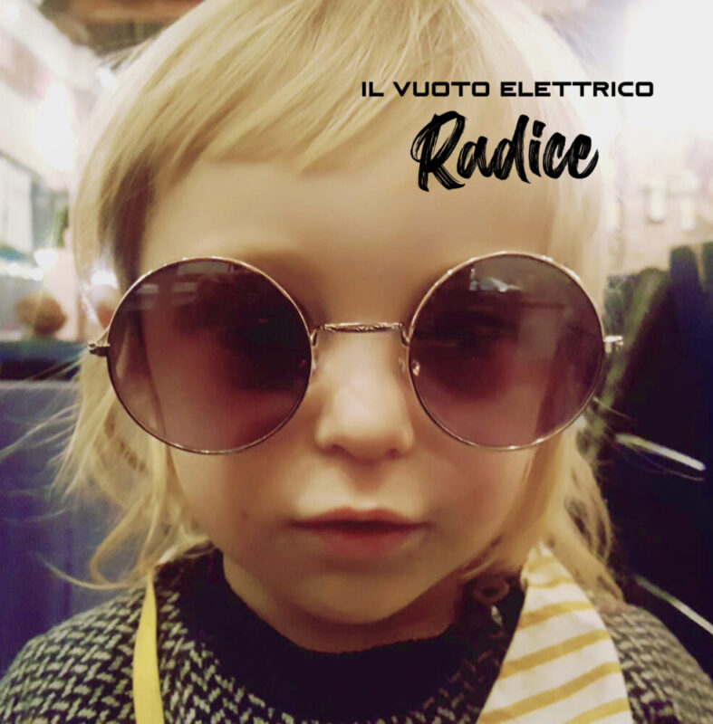Esce oggi “Radice” il nuovo album della band bresciana IL VUOTO ELETTRICO.