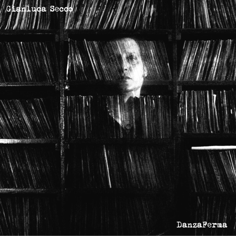 Gianluca Secco il nuovo album “DanzaFerma” disponibile da venerdì 8 ottobre