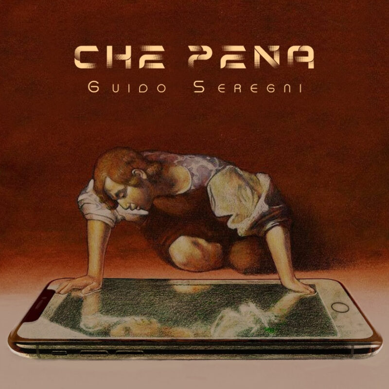 Da venerdì 26 novembre sarà disponibile in rotazione radiofonica “CHE PENA”, il nuovo singolo di GUIDO SEREGNI
