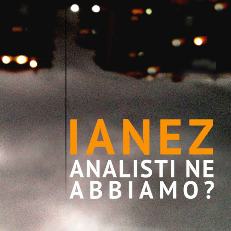 Fuori il videoclip di “Analisti ne abbiamo?.” il nuovo singolo di Ianez