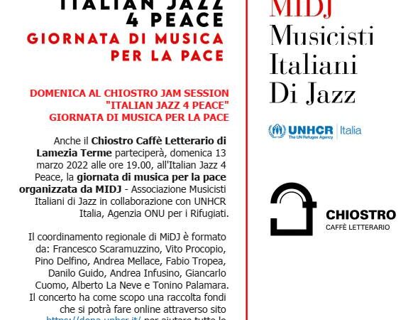 DOMENICA AL CHIOSTRO JAM SESSION “ITALIAN JAZZ 4 PEACE” – GIORNATA DI MUSICA PER LA PACE – Lamezia Terme 13 marzo 2022 alle ore 19.00