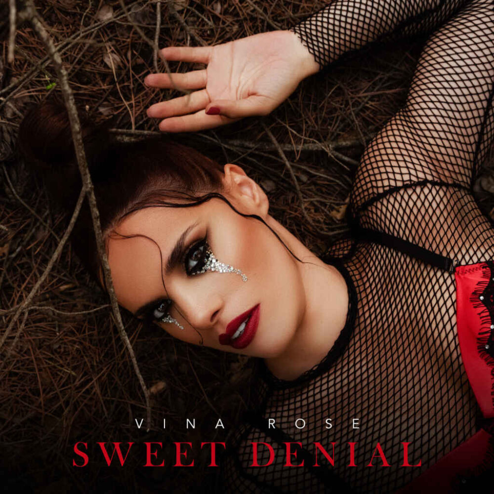 VINA ROSE: oggi esce in radio e in digitale “SWEET DENIAL” il nuovo singolo