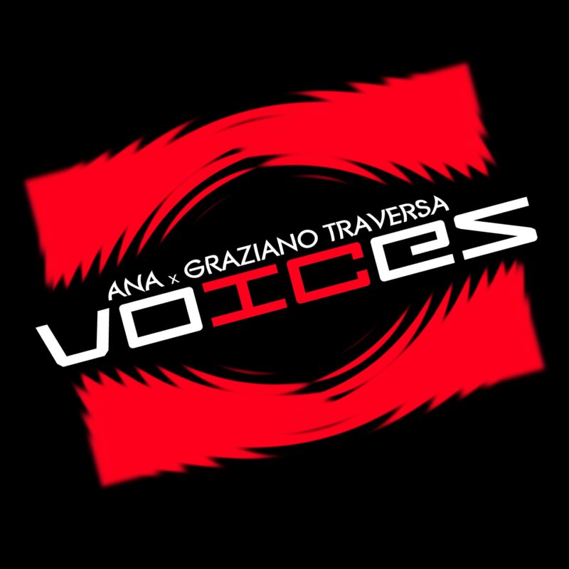 “VOICES” è il nuovo singolo di ANA e GRAZIANO TRAVERSA