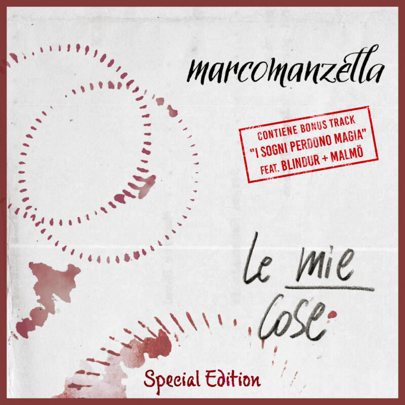 MARCO MANZELLA: dal 27 maggio in radio “I sogni perdono magia” feat. Malmö and Blindur estratto dal nuovo album “LE MIE COSE – Special Edition”