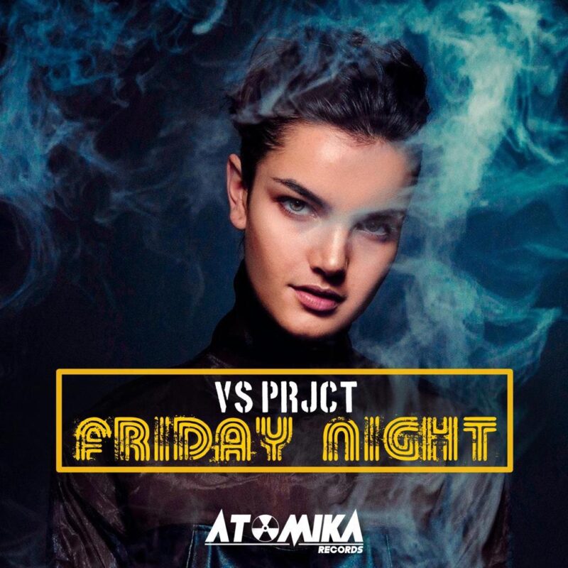 VS Prjct: dal 3 giugno in radio e sulle piattaforme di streaming il nuovo singolo “FRIDAY NIGHT”