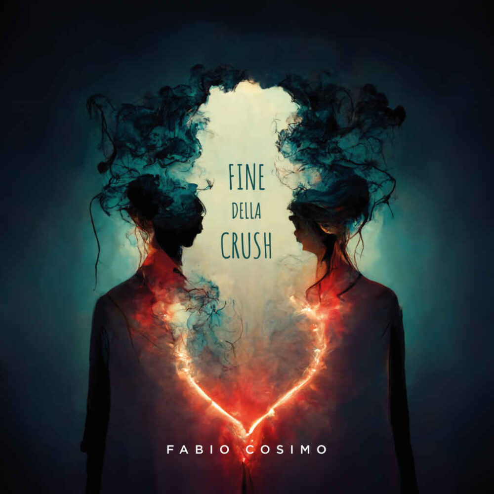 “FINE DELLA CRUSH” è il nuovo singolo di Fabio Cosimo