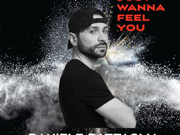 “Just Wanna Feel You” è il nuovo singolo di Daniele Battaglia