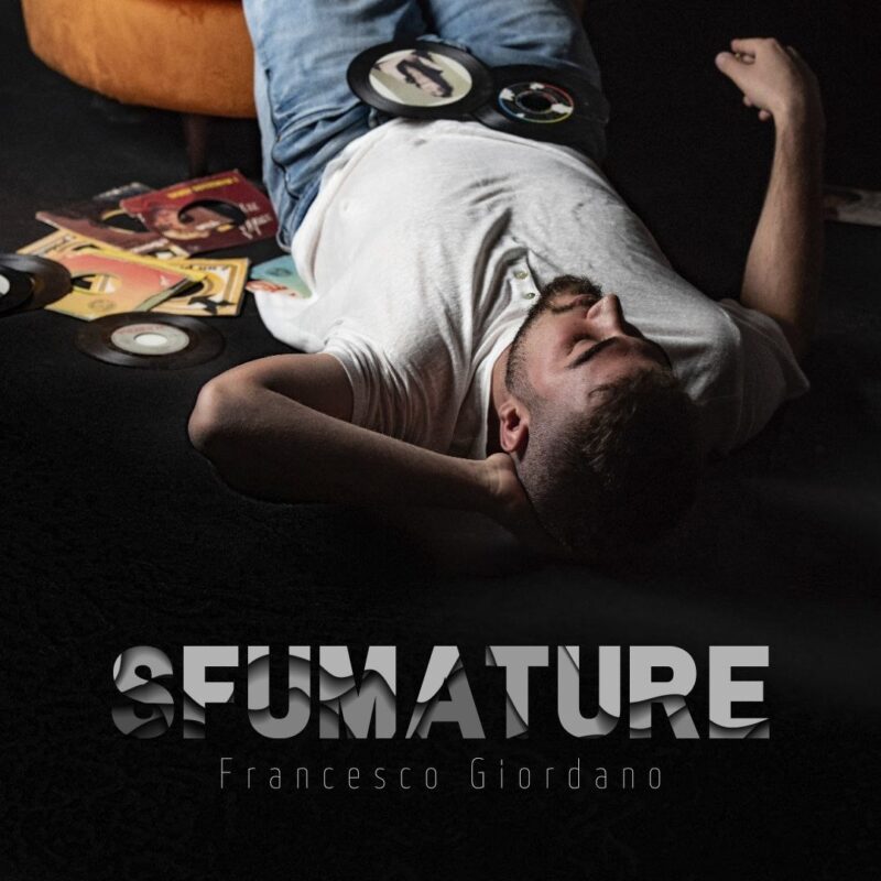 Francesco Giordano: venerdì 9  dicembre esce in digitale l’album d’esordio  “SFUMATURE”