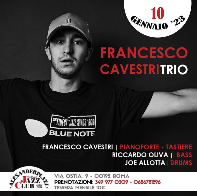 FRANCESCO CAVESTRI TRIO live martedì 10 gennaio 2023 all’Alexanderplatz Jazz Club di Roma