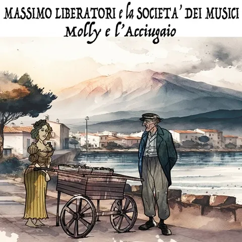 Molly e l’acciugaio… il nuovo singolo di Massimo Liberatori & La Società dei Musici
