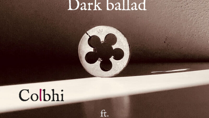 “Dark ballad” è il nuovo singolo di Colbhi feat. Paolo Benvegnù