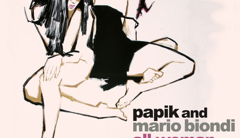 PAPIK and MARIO BIONDI: in radio e in digitale “all woman” il nuovo singolo
