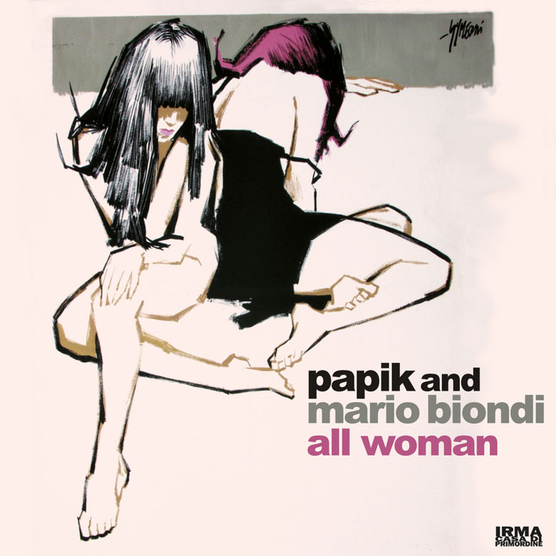PAPIK and MARIO BIONDI: in radio e in digitale “all woman” il nuovo singolo