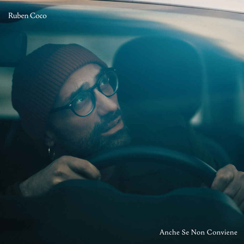 “Anche se non conviene” è il nuovo singolo di Ruben Coco