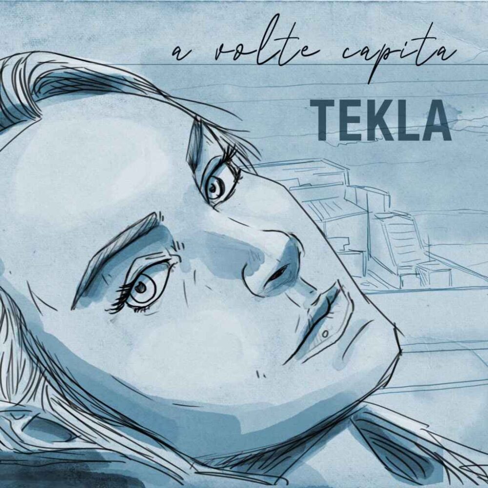 “A volte capita” è il nuovo singolo di Tekla, dal 17 novembre in radio