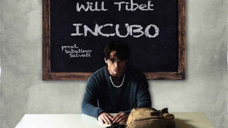 “Incubo” è il nuovo singolo di Will Tibet