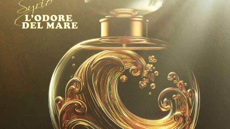 “L’Odore del Mare” il nuovo singolo di Syrio