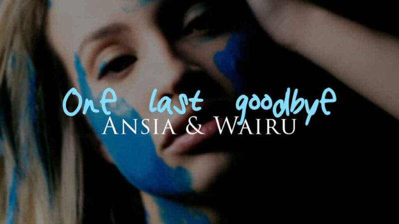 “One last goodbye” il nuovo singolo di ansia e Wairu