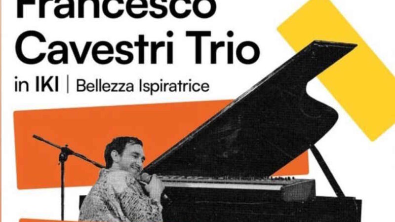 Francesco Cavestri: il 18 luglio in concerto all’interno di “Entroterre Festival” a Trevignano Romano