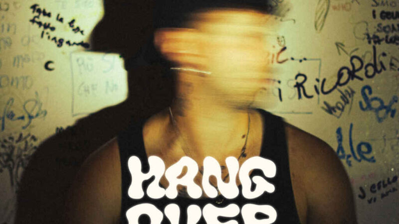 “Hangover” è il nuovo singolo di Erick Sola