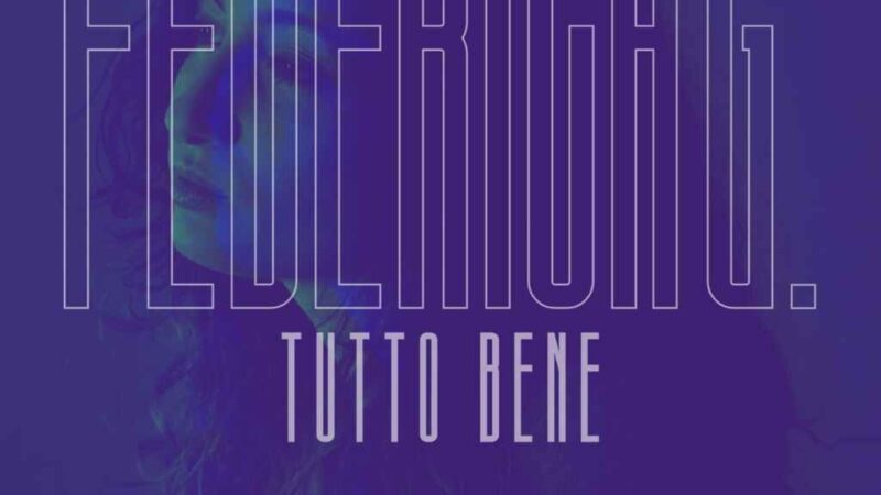 “Tutto bene” è il nuovo singolo di Federica G.