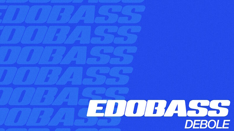 “Debole” è il nuovo singolo dei EdoBass