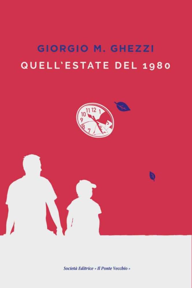 “Quell’estate del 1980”, il nuovo libro di Giorgio M. Ghezzi